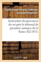 Sciences Sociales- Instruction Du Procureur Du Roi Près Le Tribunal de Première Instance de la Seine