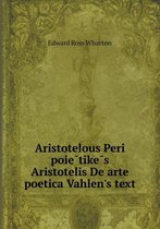 Aristotelous Peri poiētikēs Aristotelis De arte poetica Vahlen's text