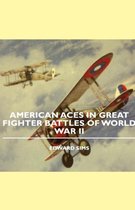 American Aces In Great Fighter Battles Of World War Ii