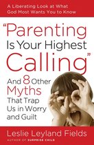 Parenting is your Highest Call