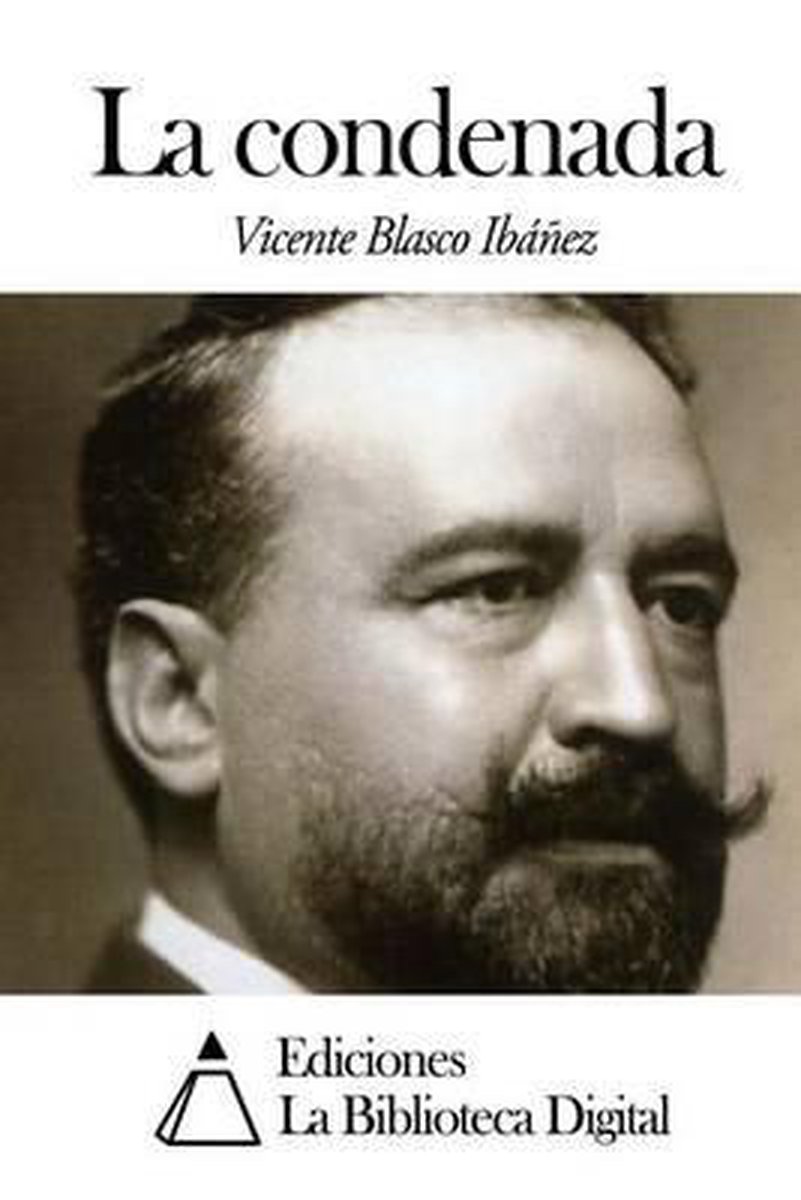 La Condenada van Vicente Blasco Ibaez