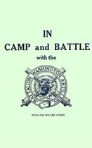 In Camp and Battle with the Washington Artillery of New Orleans: A Narrative of Events During the Late Civil War from Bull Run to Appomattox and Spani