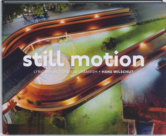 Cover van het boek 'Still Motion' van Hans Wilschut