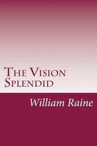 The Vision Splendid