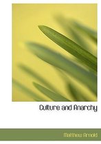 Culture and Anarchy (Large Print Edition)