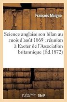 Science Anglaise: Son Bilan Au Mois d'Aout 1869