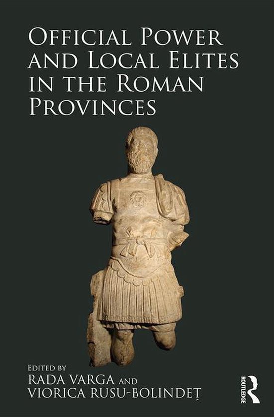Official Power and Local Elites in the Roman Provinces - cover