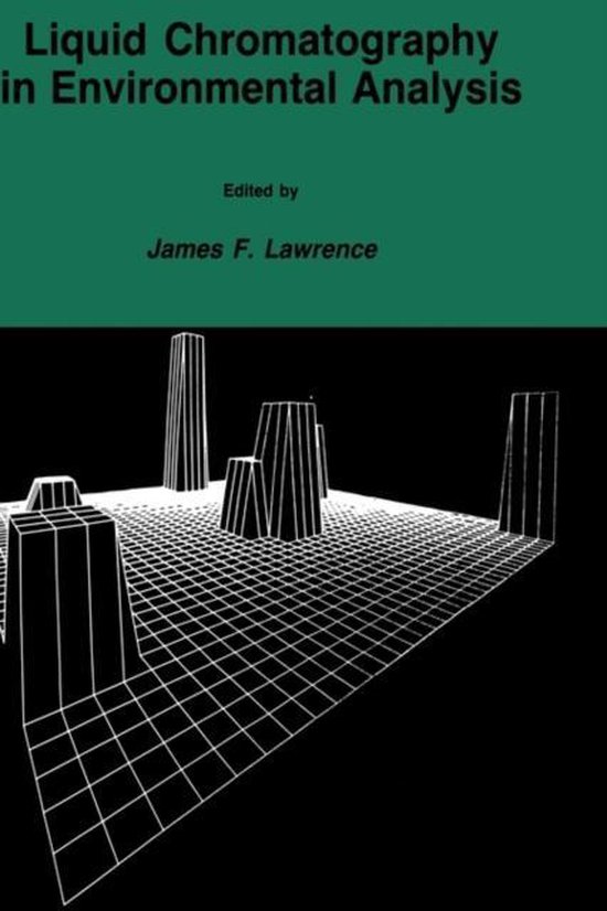 Liquid Chromatography in Environmental Analysis, James F. Lawrence 9780896030459