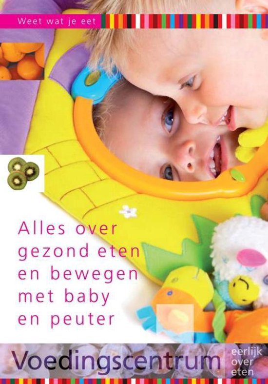 Cover van het boek 'alles over goed eten en bewegen met baby en peuter'