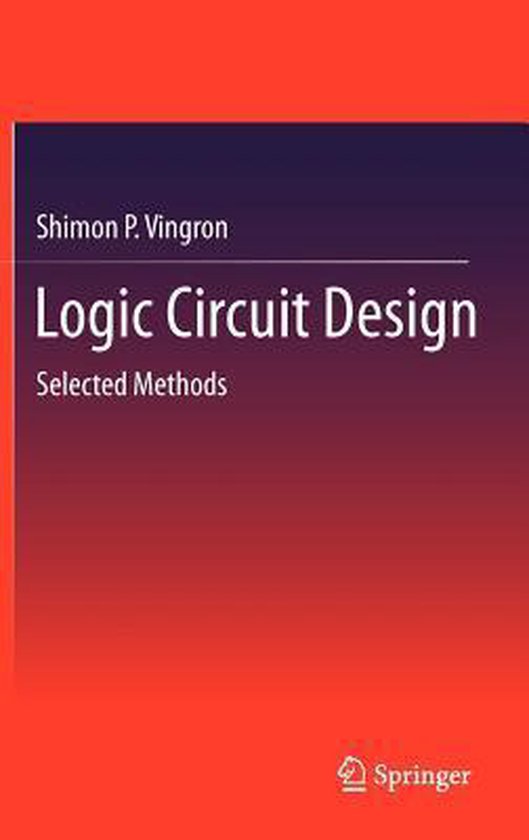 Logic Circuit Design 9783642276569 Shimon P. Vingron Boeken