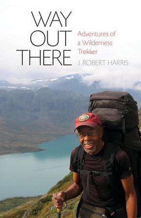 Way Out There: Adventure of a Wilderness Trekker - cover