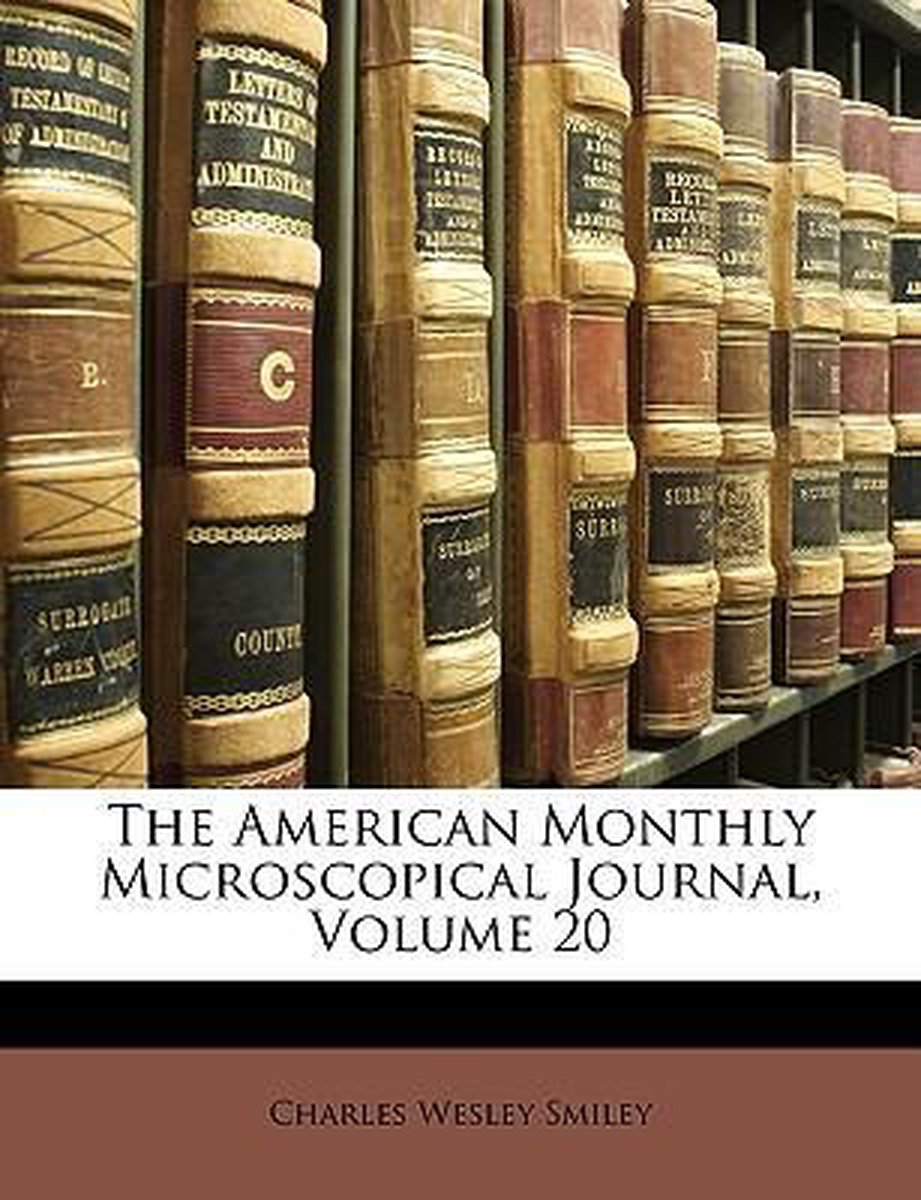 The American Monthly Microscopical Journal, Volume 20 van Charles Wesley Smiley