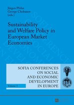 Sofia Conferences on Social and Economic Development in Europe 5 - Sustainability and Welfare Policy in European Market Economies