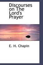 Discourses on the Lord's Prayer