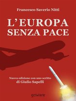 L'Europa senza Pace. Nuova edizione con uno scritto di Giulio Sapelli