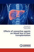 Effects of Vasoactive Agents on Blood Loss in Liver Transplantation