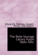 The Belle Sauvage Library Pulpit Table-Talk