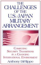 The Challenges of the US-Japan Military Arrangement: Competing Security Transitions in a Changing International Environment