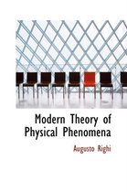 Modern Theory of Physical Phenomena