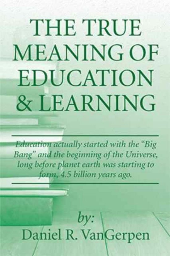The True Meaning of Education & Learning - cover