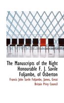 The Manuscripts of the Right Honourable F. J. Savile Foljambe, of Osberton