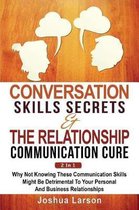 Conversation Skills Secrets & The Relationship Communication Cure 2 In 1