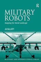 Military and Defence Ethics- Military Robots