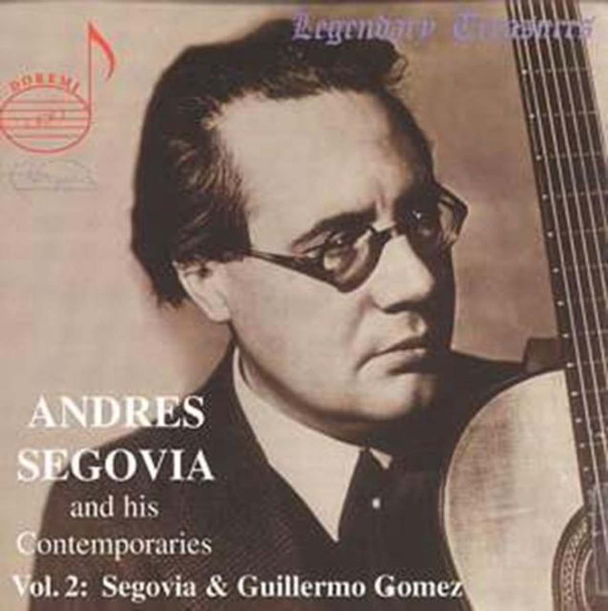 Legendary Treasures - Segovia and his Contemporaries Vol 2