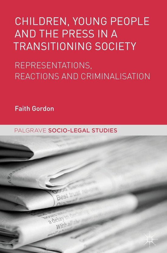 Palgrave SocioLegal Studies Children, Young People and the Press in