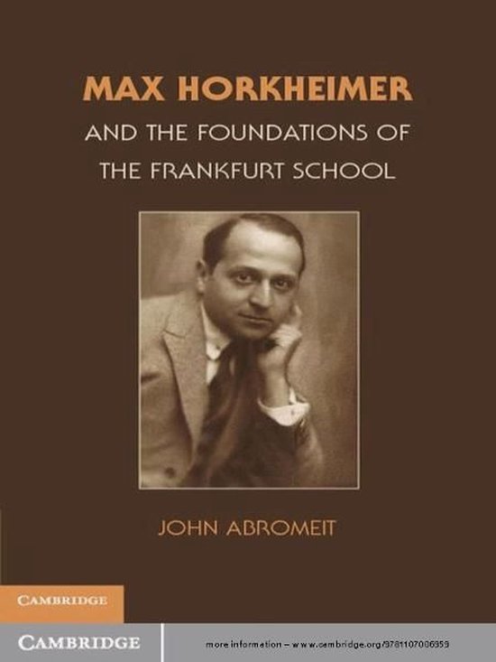 Max Horkheimer and the Foundations of the Frankfurt School - cover