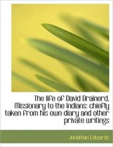 The Life of David Brainerd, Missionary to the Indians