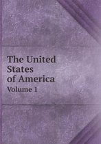 The United States of America Volume 1