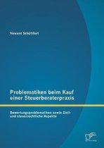 Problematiken beim Kauf einer Steuerberaterpraxis