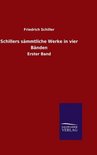 Schillers sämmtliche Werke in vier Bänden
