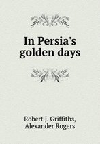 In Persia's golden days