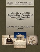 Kohler Co. V. U.S. U.S. Supreme Court Transcript of Record with Supporting Pleadings