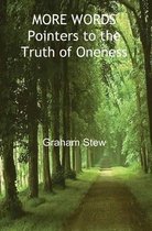 MORE WORDS - Pointers to the Truth of Oneness