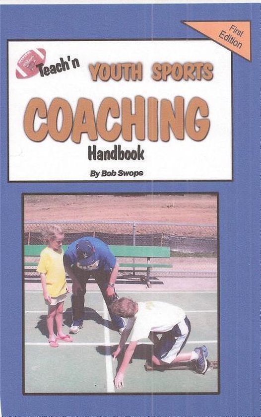 Teach'n Youth Sports Coaching Handbook, Bob Swope 9780983807230 Boeken