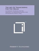 The Art of Transcribing for the Organ