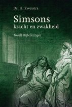 Simsons Kracht En Zwakheid - Twaalf Bijbellezingen