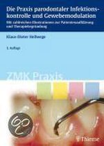 Die Praxis paradontaler Infektionskontrolle und Gewebemodulation