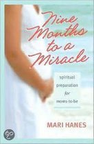 Nine Months to a Miracle