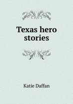 Texas hero stories