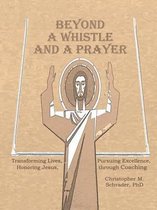 Beyond a Whistle and a Prayer