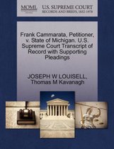 Frank Cammarata, Petitioner, V. State of Michigan. U.S. Supreme Court Transcript of Record with Supporting Pleadings