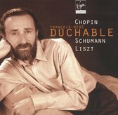 François-René Duchable Plays Chopin, Schumann, Liszt