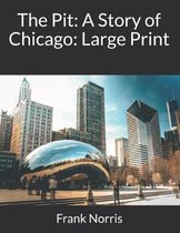 The Pit: A Story of Chicago