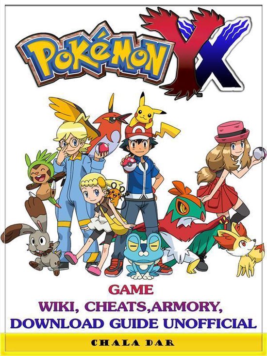 Bol Com Pokemon Xy Game Wiki Cheats Armory Download Guide Unofficial Ebook Chala Dar