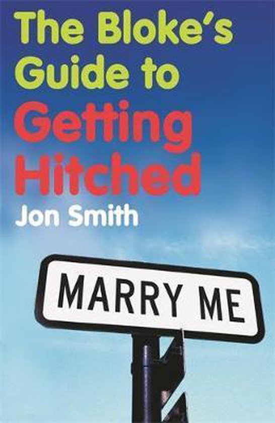 Bloke's Guide To Getting Hitched - cover
