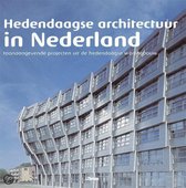 Hedendaagse Architectuur In Nederland!